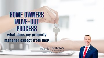 Home Owners Move-out Process: What Does My Property Manager Expect From Me?