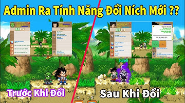 Ngọc Rồng Online Ra Tính Năng Đổi Ních Mới ?? | Đổi Ních Cùi Lấy Ních Vip Siêu Hót ??