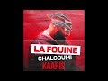 La Fouine Chalgoumi Feat Kaaris