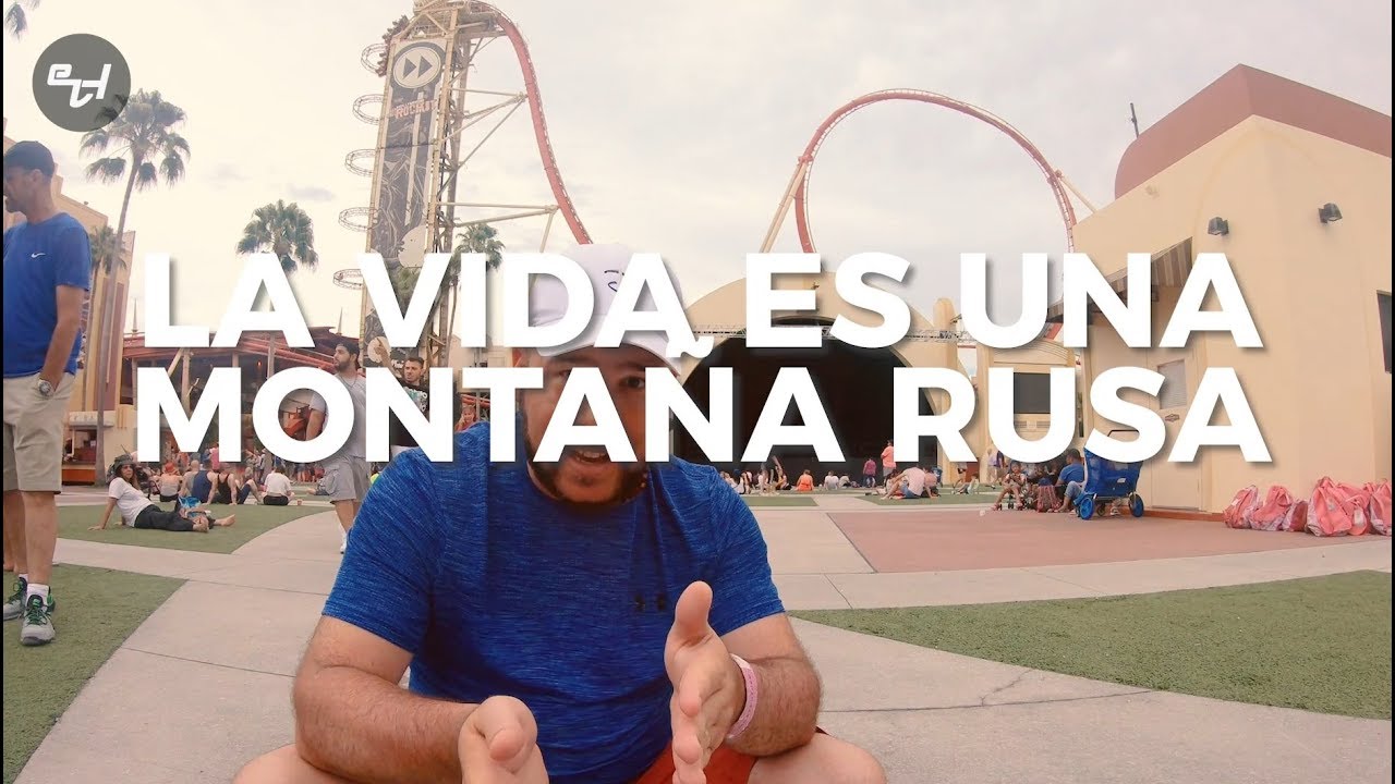 La vida es una MONTAÑA RUSA - YouTube