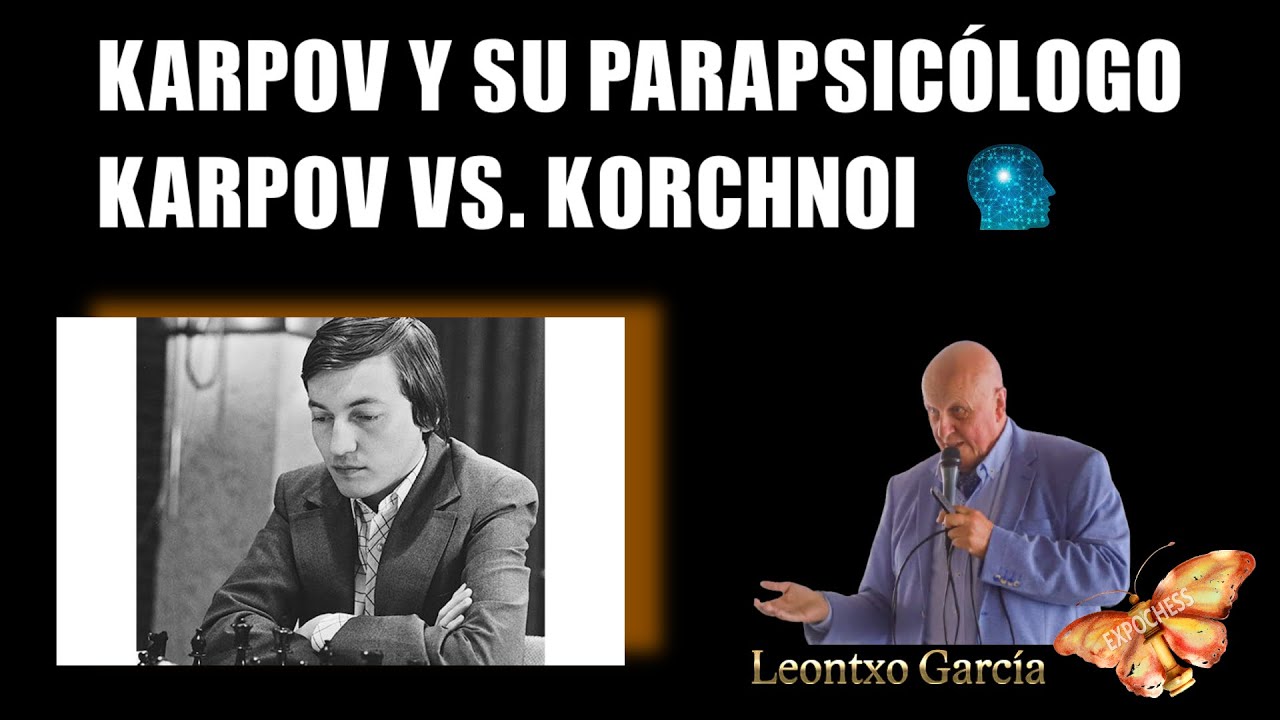Karpov, Korchnoi y el Parapsicólogo | Leontxo García en EXPOCHESS MÉXICO