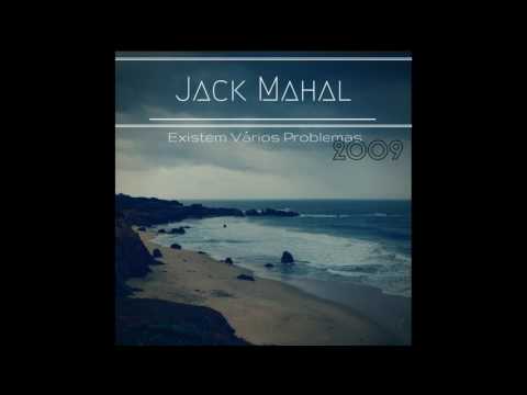 Existem Vários Problemas - Jack Mahal