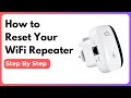 How to Reset WiFi Repeater