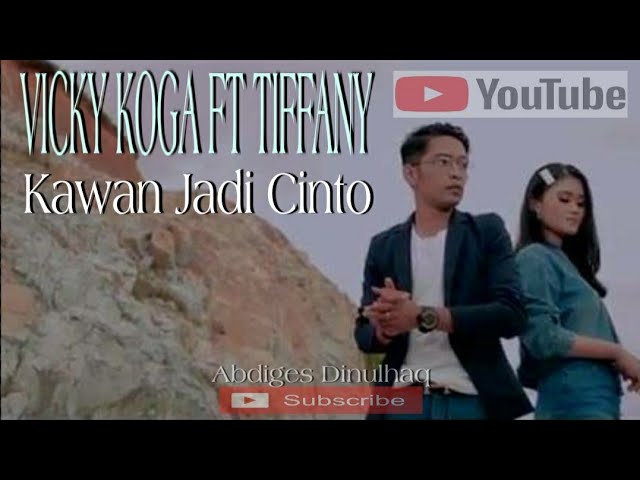Vicky Koga ft Tiffany || Kawan Jadi Cinto || lagu minang terbaru || Lirik class=
