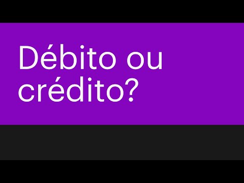 DÉBITO ou CRÉDITO: