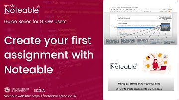 Guide series for GLOW users: Create your first assignment with Noteable