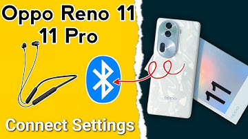 oppo reno 11,11 pro bluetooth connect problem settings !! how to connect bluetooth in oppo reno 11