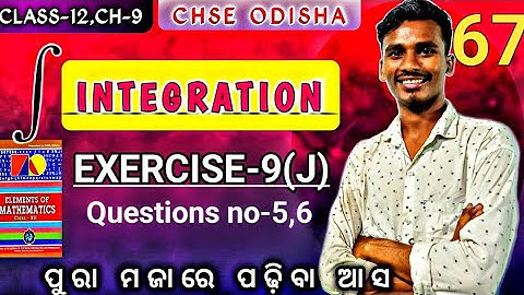 EXERCISE-9(j)||Q-5,6||DEFINITE INTEGRATION||Chapter-9|Class-12|chse odisha|L-67||by bachan sir.