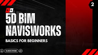 5D BIM NAVISWORKS BASICS FOR BEGINNERS - EPISODE 2