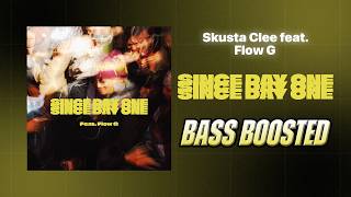 Skusta Clee - Since Day One Ft. Flow G [Bass Boosted]