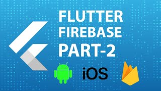 Firebase Auth & Cloud Firestore with Flutter Part-2: Ultimate Guide to Seamless Implementation