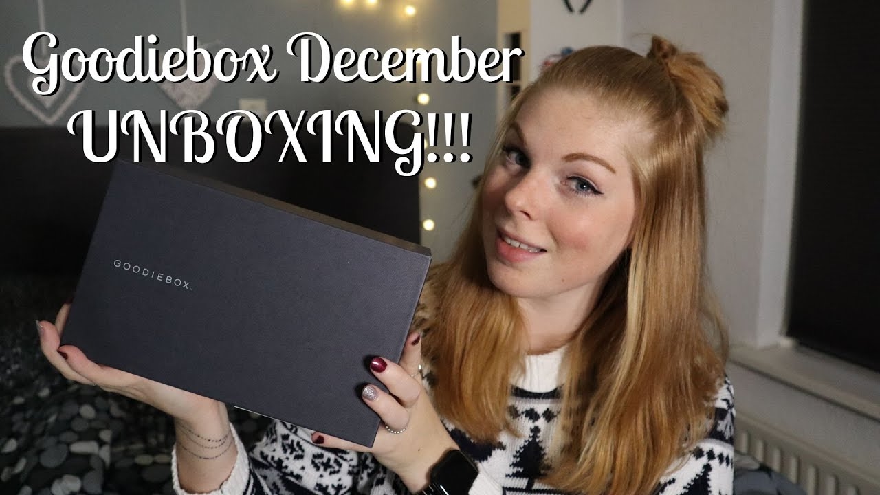 UNBOXING Goodiebox December 2019 [Review]