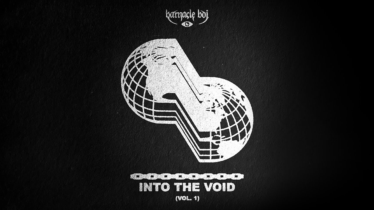 BARNACLE BOI - INTO THE VOID (VOL. 1)