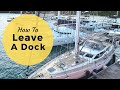 How To Leave A Dock - The Easy Way