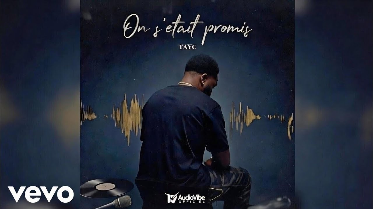 TAYC  - ON S’ÉTAIT  PROMIS  - NOUVEAUTÉ AUDIO OFFICIEL 2026 AFRO-LOVE 