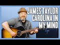 James Taylor Carolina In My Mind Guitar Lesson + Tutorial