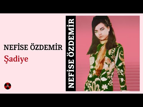 Nefise Özdemir - Şadiye