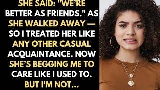 SHe Said: "We’re Better as Friends." as She Walked Away — So I Treated Her Like Any Other Casual... Profile