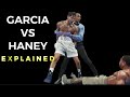 Garca drops and beats haney analysis