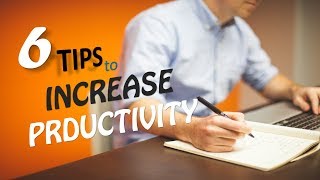 6 Tips to Increase Productivity at Work | Best Advice Videos