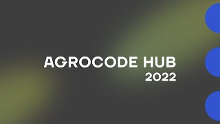 AgroCode Hub 2022 — Итоговый ролик