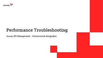 Axway API-Management Elasticsearch Integration - Performance Troubleshooting