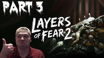 Layers of Fear 2 (Part 3)