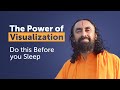 Do this Before you Sleep to Achieve Goals Faster - Power of Visualization by Swami Mukundananda