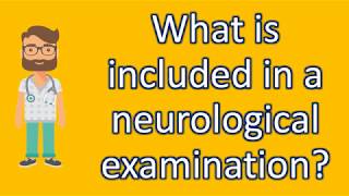 What is included in a neurological examination  | Most Rated Health FAQ Channel