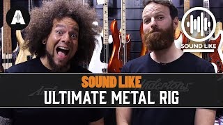 Sound Like Ultimate Metal Rig | Without Busting The Bank