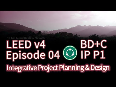 04 LEED IP P1 Integrative Project Planning & Design (BDC v4)
