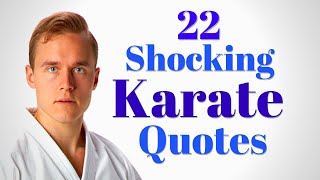 22 Historical Karate Quotes That Might Shock You