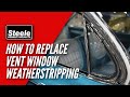 How to replace vent window weatherstripping