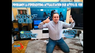 Lo Mejor En 4K Leoni Ruiz Videos ¡ Por fin ! ACTUALIZACIÓN VRR Sony OLED 2021 A90J -  ¿ Habrá cumplido SONY con su promesa ?