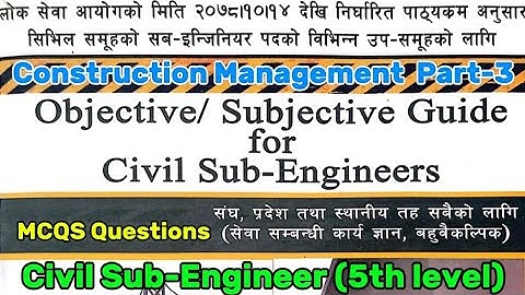 Construction Management Part-3 MCQs for Civil Sub-Engineer Loksewa 5th Level objective questions MCQ