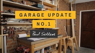 Garage Update NO.1 | Paul Sellers