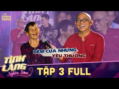 Video Tình Làng Nghĩa Xóm| Tập 3: Xúc động khoảnh khắc cụ... - youtube