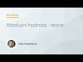 Maturita z matematiky 2021 #2 - Absolutní hodnota (teorie)