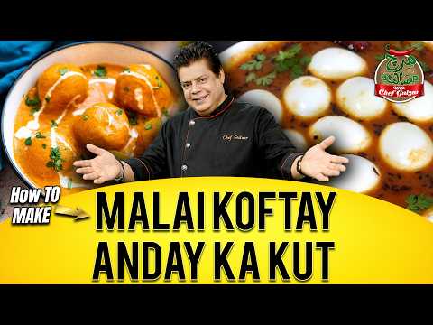How To Make Malai Koftay & Anday Ka Kut | Mirch Masala With Chef Gulzar | GTV Foods