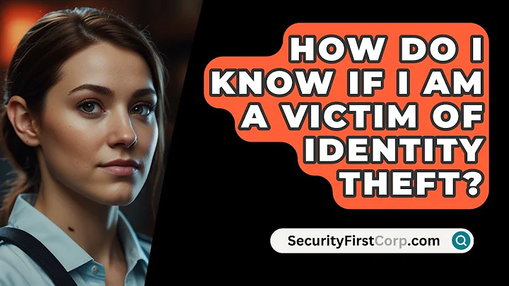 How Do I Know If I Am a Victim of Identity Theft? - SecurityFirstCorp.com
