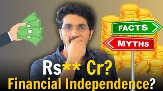 How much do you need for Financial Freedom ? | Myths & Facts