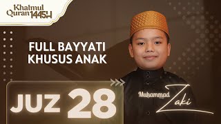 KHUSUS PEMULA! MUROTTAL ANAK-ANAK JUZ 28 DENGAN IRAMA NAHAWAND 😍 | MUHAMMAD ZAKI