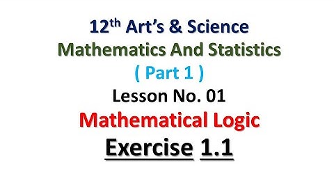 Exercise 1.1 | Mathematical Logic | 12th Math 1 | Full Exercise | New Syllabus | Hence The Solution