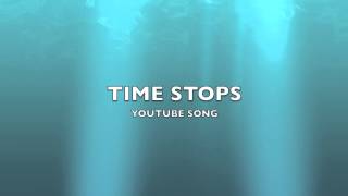 Time Stops | YouTube Song-Music @iMovieSongs08