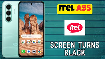 Itel A95 Screen Turns Black – Complete Troubleshooting Guide