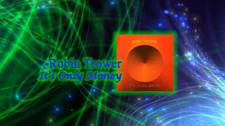 Watch Robin Trower Its Only Money video