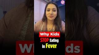 child not eating during fever? Here's why? From a Pediatrician #drsarojtiwari