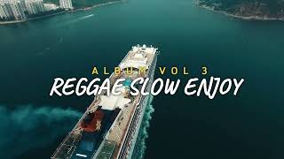 Download Lagu REGGAE SLOW ENJOY - ALBUM VOL 3 #HITSSONG2025 MP3 Download Lagu REGGAE SLOW ENJOY - ALBUM VOL 3 #HITSSONG2025 MP3