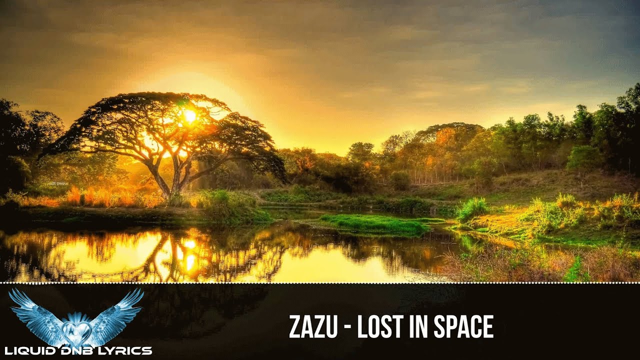 [LYRICS] Zazu Lost in Space YouTube