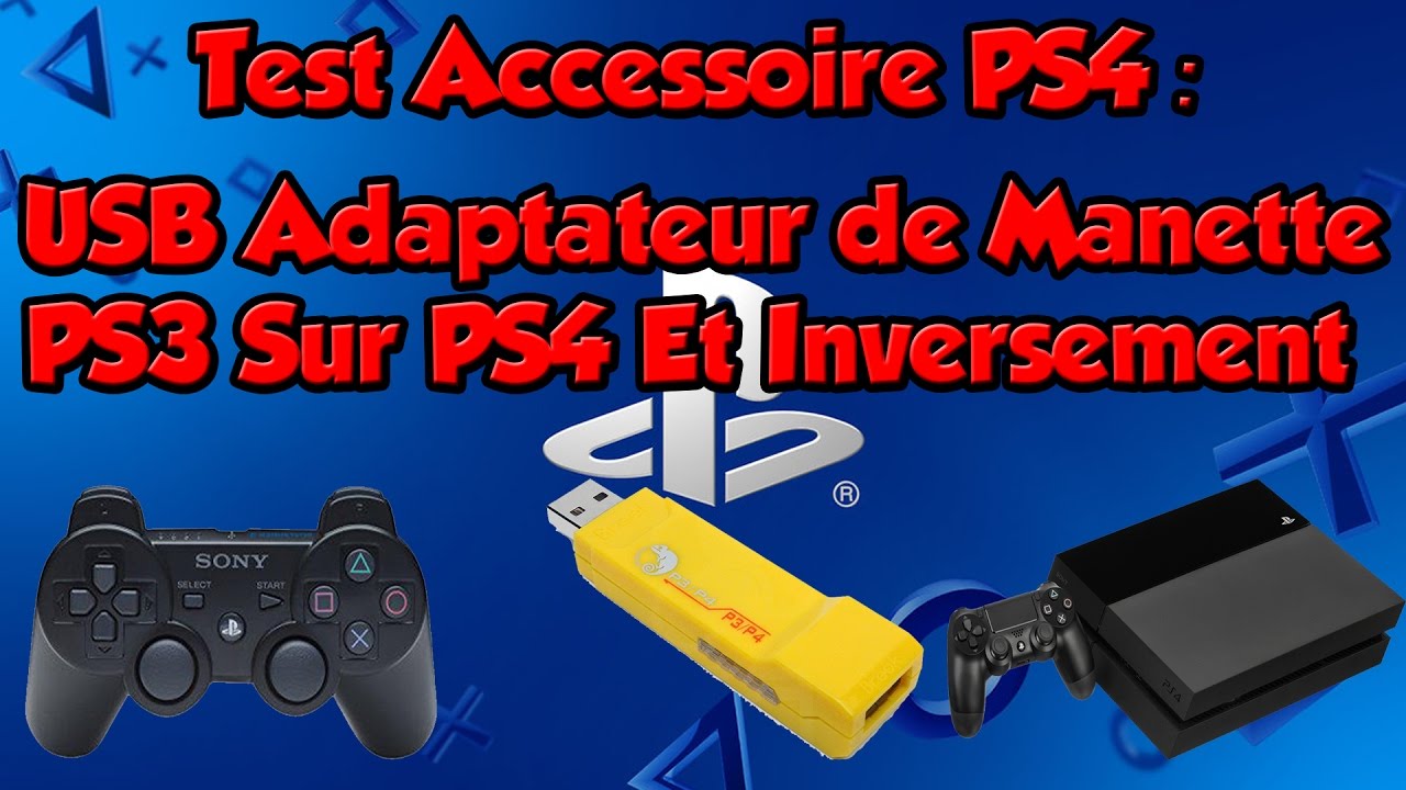 Test Accessoire PS4: Adaptateur USB de Manette PS3 Sur PS4 Et Inversement 